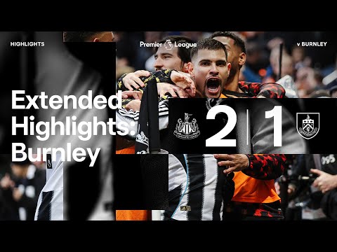 Newcastle United 2 Burnley 1 | EXTENDED Premier League Highlights