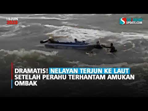 Dramatis! Nelayan Terjun ke Laut Setelah Perahu Terhantam Amukan Ombak