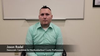 Jason Radel, Democratic candidate for Northumberland County Prothonotary