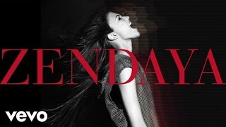Zendaya - Only When You&#39;re Close (Audio Only)