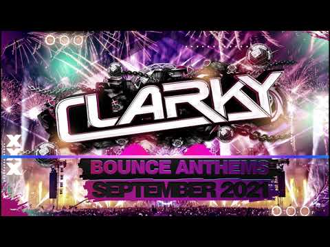 Clarky - September 2021 Bounce Anthems