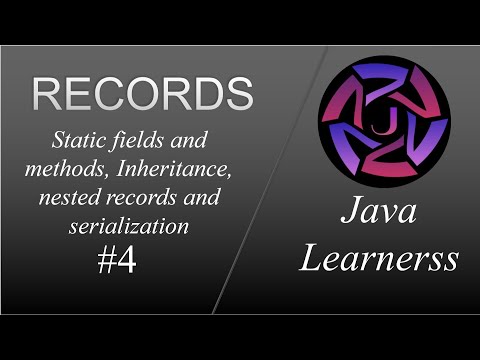 Records - Part 4 | Static fields & methods, Inheritance, Nested records | Java 16 |Java Learnerss