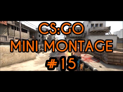Steam Community :: Video :: [CS:GO] Mini Montage #15