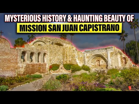 Best Places to Visit in California | Mysterious History of Mission San Juan Capistrano