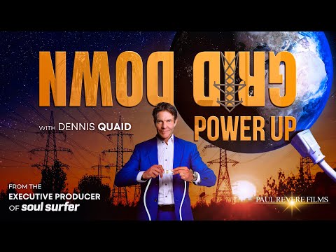 Grid Down Power Up - Full 4K Documentary Narrated by Dennis Quaid