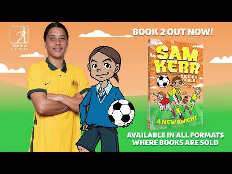 A New Knight, Sam Kerr - Kicking Goals: Book 2 by Sam Kerr
