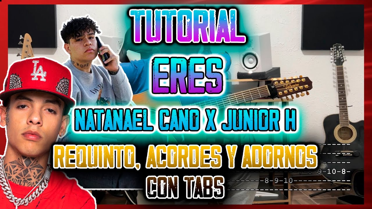You Are - Natanael Cano x Junior H - REQUINTO, CHORDS AND EMBELLISHMENTS - TUTORIAL - WITH TABS