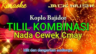 Download lagu TILIL KOMBINASI - KARAOKE BAJIDOR nada wanita mp3
