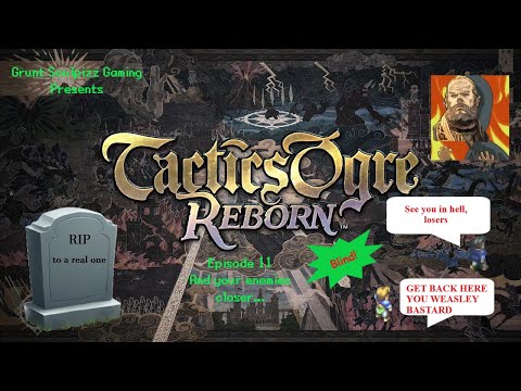 Let's Play Tactics Ogre: Reborn - blind playthrough Part 11 - I'm not crying, you're crying!