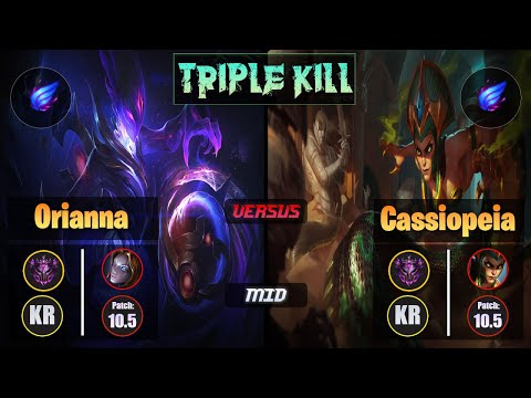 Master ORIANNA [Phase Rush] (Mid) VS  CASSIOPEIA - Master KR Patch 10.5 Triple Kill