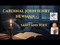 John Henry Newman - Cardinal, Poet and Saint - Poetry Changes Lives