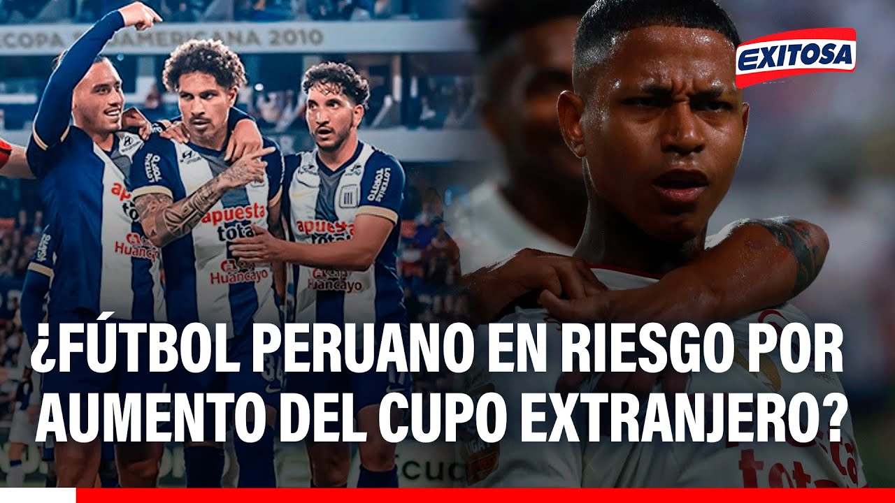 🔴🔵 Incremento del cupo de extranjeros LE VA A SALIR CARO al fútbol peruano, advierte Baldovino