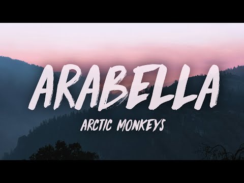Arctic Monkeys - Arabella (Lyrics)