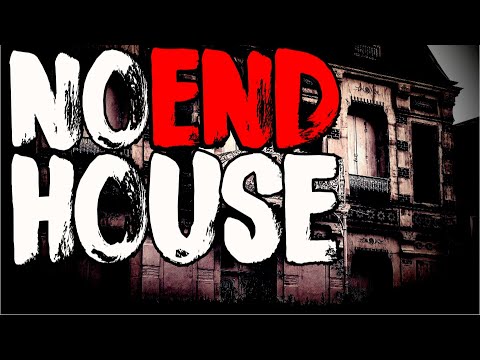 NoEnd House | ALL PARTS | Classic Creepypasta