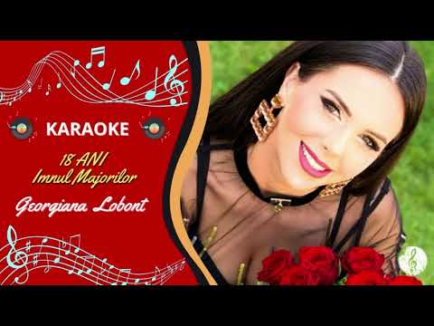 Georgiana Lobont - 18 ANI || Imnul Majorilor 🎤 Negativ Original