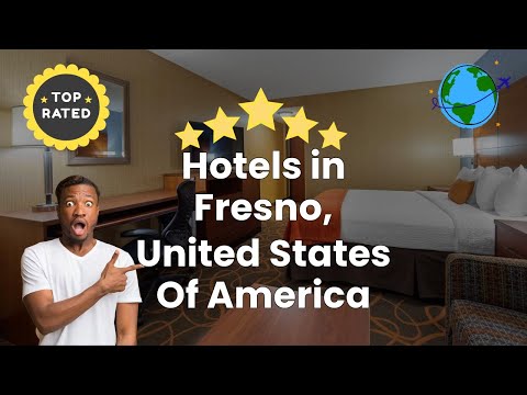 Hotels in Fresno, United States Of America