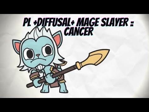 PL Diffusal + Mage Slayer Broken