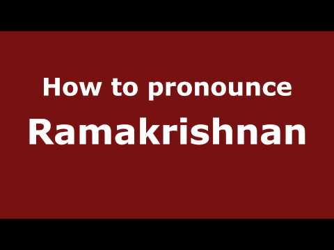 How to Pronounce Ramakrishnan - PronounceNames.com