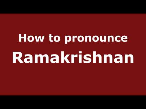 How to pronounce Ramakrishnan