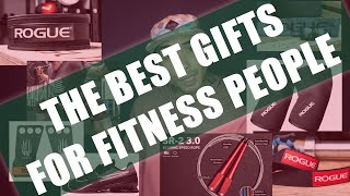 THE BEST GIFTS FOR FITNESS PEOPLE