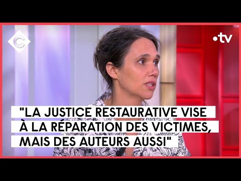 Mise en lumière sur la justice restaurative - Jeanne Herry - C à Vous - 24/03/2023