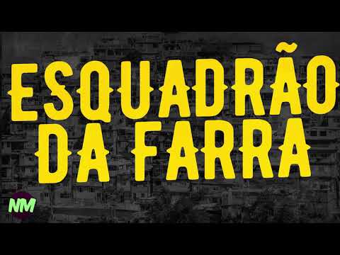 ESQUADRÃO DA FARRA 2 MÚSICAS LANÇAMENTOS