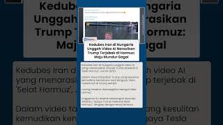 Kedubes Iran di Hungaria Unggah Video AI Narasikan Trump Terjebak di Selat Hormuz: Maju Mundur Gagal
