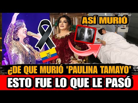 Paulina Tamayo WHAT SHE DIED OF The SINGER Paulina Tamayo The great of Ecuador This is how Paulin...