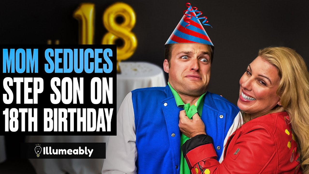 Mom SEDUCES Step Son On His 18th BIRTHDAY