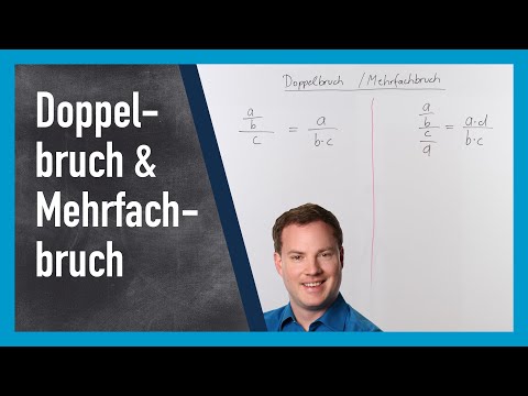 Doppelbruch und Mehrfachbruch Beispiele