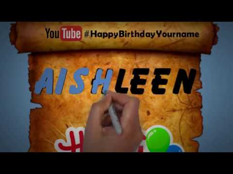Happy Birthday Aishleen | Whatsapp Status Aishleen