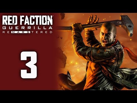 Red Faction Guerrilla Re-mars-tered playthrough pt3 - Get In, Blow Up, GET OUT