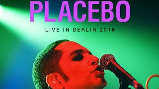 Placebo - Soulmates (live in Berlin 2016)
