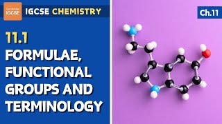 IGCSE Chemistry - Formulae, functional groups and terminology (11.1)