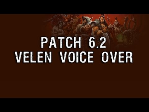 Velen Voice Over - Patch 6.2 [Warlords of Draenor]
