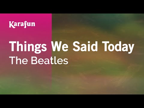 Things We Said Today - The Beatles | Karaoke Version | KaraFun