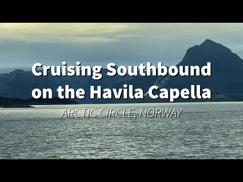 Cruising Southbound on the Havila Capella in Norway