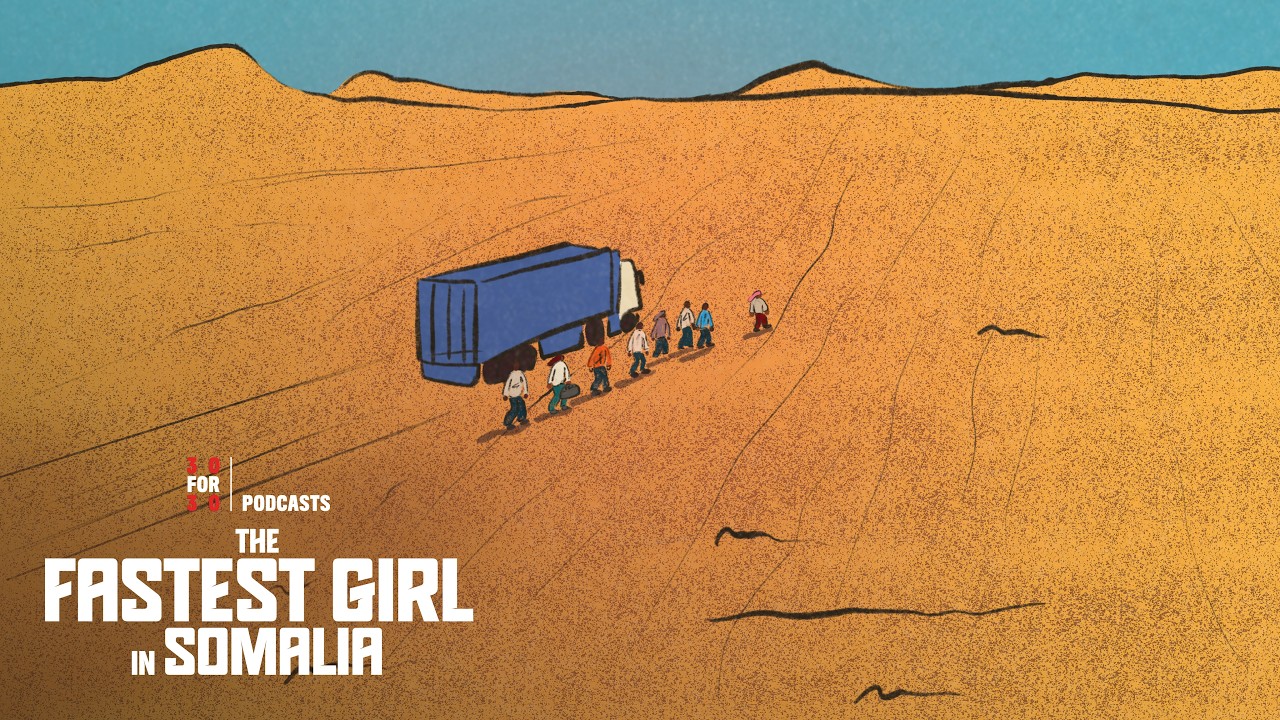 THE FASTEST GIRL IN SOMALIA Episode 3: The Sahara