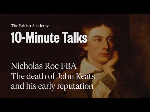 The death of John Keats and his early reputation | 10-Minute Talks | The British Academy