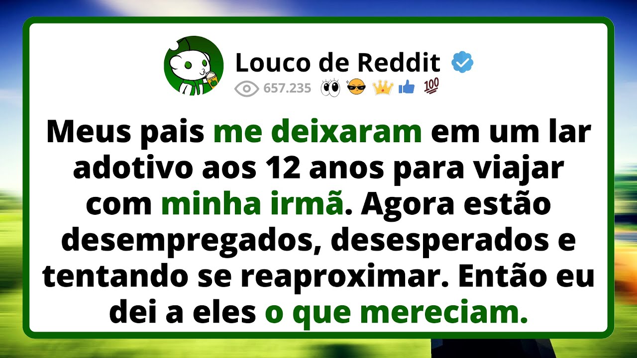Meus PAIS me DEIXARAM  em um lar adotivo aos 12 anos para viajar com minha irmã...