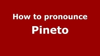 How to pronounce Pineto