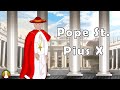 Pope St Pius X