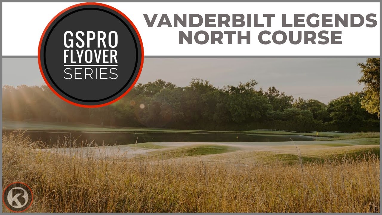 Watch Vanderbilt Legends North Course flyover on YouTube