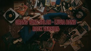 Download lagu Luvia Band – Orang Yang Salah (Versi Rock Cover)  mp3 Download lagu Luvia Band – Orang Yang Salah (Versi Rock Cover)  mp3