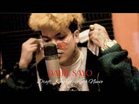 Draft King Ft. Kath Nuevo - Dahil Sayo ( Official Music Video )