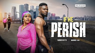 IF WE PERISH – MAURICE SAM, SARIAN MARTIN, 2025 FULL NIGERIAN MOVIE IF WE PERISH – MAURICE SAM, SARIAN MARTIN, 2025 FULL NIGERIAN MOVIE