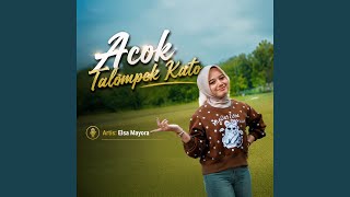 Download lagu Acok Talompek Kato mp3