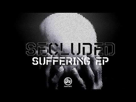 Secluded - Suffering