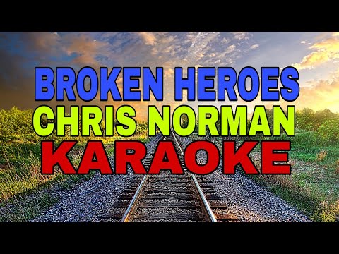 Chris Norman - Broken Heroes KARAOKE VERSION