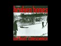 Broken Bones 2001 Without Conscience Full Album